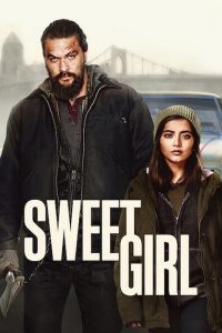 ดูหนังออนไลน์ฟรี Sweet Girl (2021)