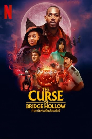 ดูหนังออนไลน์ฟรี The Curse of Bridge Hollow | คำสาปแห่งบริดจ์ฮอลโลว์ (2022)