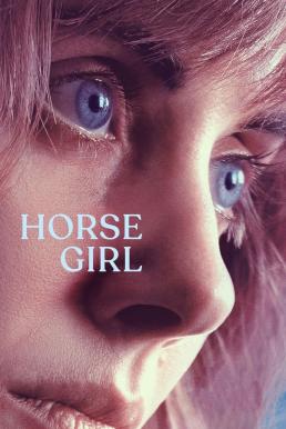ดูหนังออนไลน์ Horse Girl (2020)