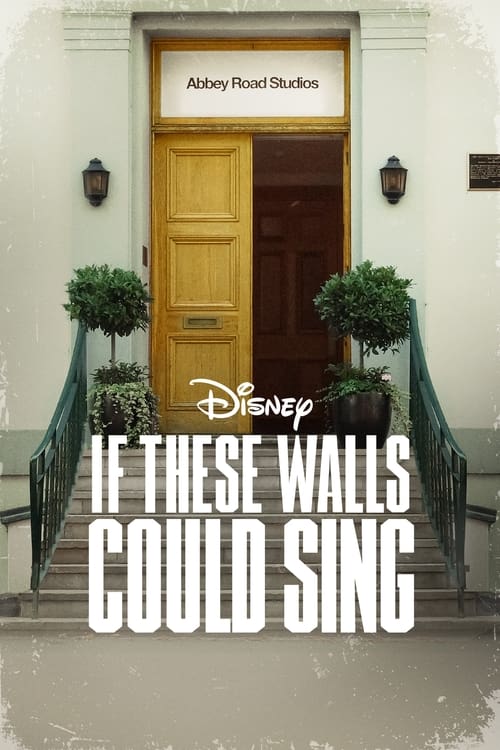 ดูหนังออนไลน์ฟรี If These Walls Could Sing (2022) Disney ซับไทย
