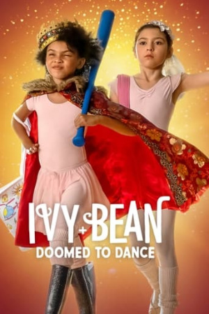 ดูหนังออนไลน์ฟรี Ivy & Bean Doomed to Dance ไอวี่และบีน บัลเล่ต์จำเป็น (2022) พากย์ไทย