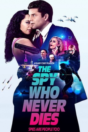 ดูหนังออนไลน์ The Spy Who Never Dies สายลับที่ไม่มีวันตาย (2022) พากย์ไทย
