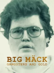 ดูหนังออนไลน์ Big Mack Gangsters and Gold (2023) ซับไทย เต็มเรื่อง