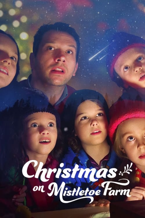 ดูหนังออนไลน์ฟรี Christmas on Mistletoe Farm คริสต์มาสใต้ต้นรัก (2022) พากย์ไทย