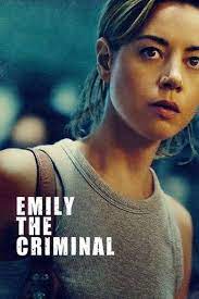 ดูหนังออนไลน์ Emily the Criminal อาชญากรเอมิลี่ 2022 ซับไทย