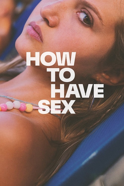 ดูหนังออนไลน์ฟรี How to Have Sex ซิงนั้นสำคัญไฉน 2023 พากย์ไทย