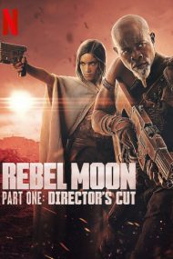 ดูหนังออนไลน์ฟรี Rebel Moon Part One Directors Cut 2024 พากย์ไทย