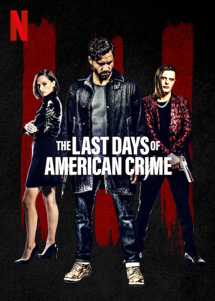 ดูหนังออนไลน์ฟรี The Last Days of American Crime ปล้นสั่งลา 2020 พากย์ไทย