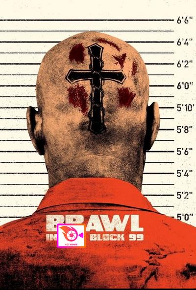 ดูหนังออนไลน์ฟรี Brawl in Cell Block 99 คุกเดือด คนเหลือเดน 2017 พากย์ไทย